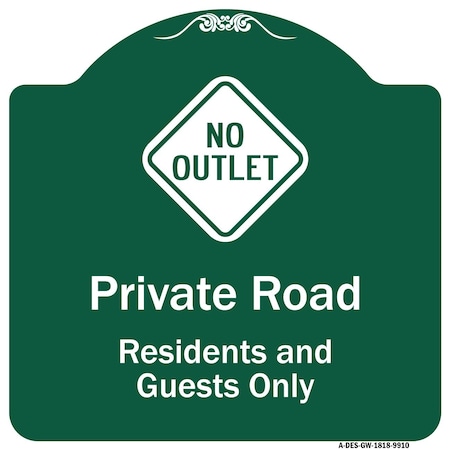 Signmission Private Road Residents And Guests W/ No Outlet Heavy-Gauge Aluminum Sign, 18" H, GW-1818-9910 A-DES-GW-1818-9910